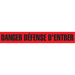 "Danger Défense D'Entrer" Barricade Tape - BT5012
