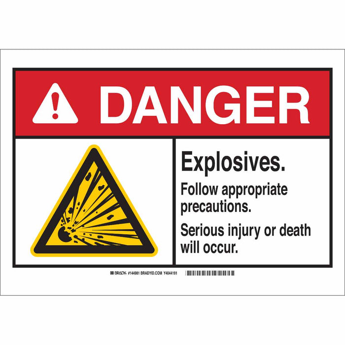 Brady (458) 144987 DANGER Explosives. Follow Appropriate Precautions. Serious Injury Or Death Will Occur Sign