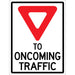 "Yield to Oncoming Traffic" Roll-Up Sign Traffic Sign - 07-800-3056-L