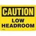 "Low Headroom" Sign - SGL693